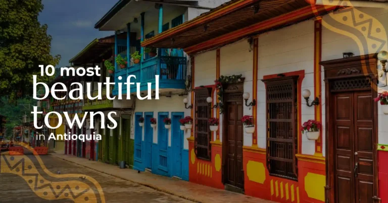 10 Most Beautiful Towns in Antioquia - colombia memories