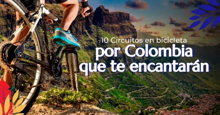 10 circuitos en bicicleta por Colombia que debes recorrer en 2026