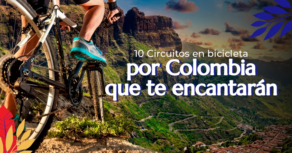 10 circuitos en bicicleta por Colombia que debes recorrer en 2026