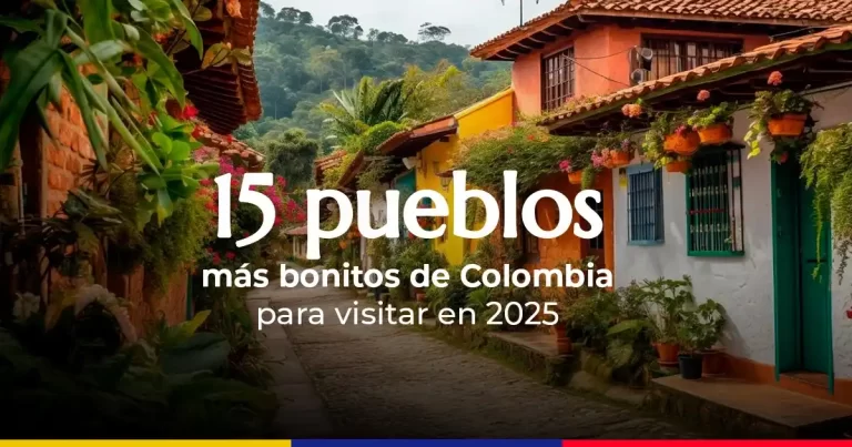 Conoce los 15 pueblos más bonitos de Colombia para visitar en 2025