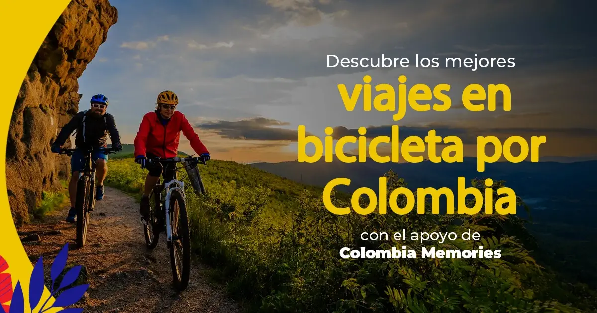 Descubre los mejores viajes en bicicleta por Colombia con Colombia Memories