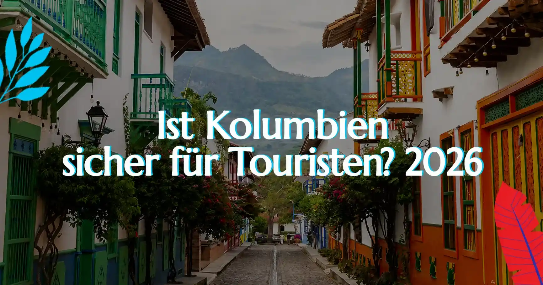 Ist Kolumbien sicher für Touristen? 2026