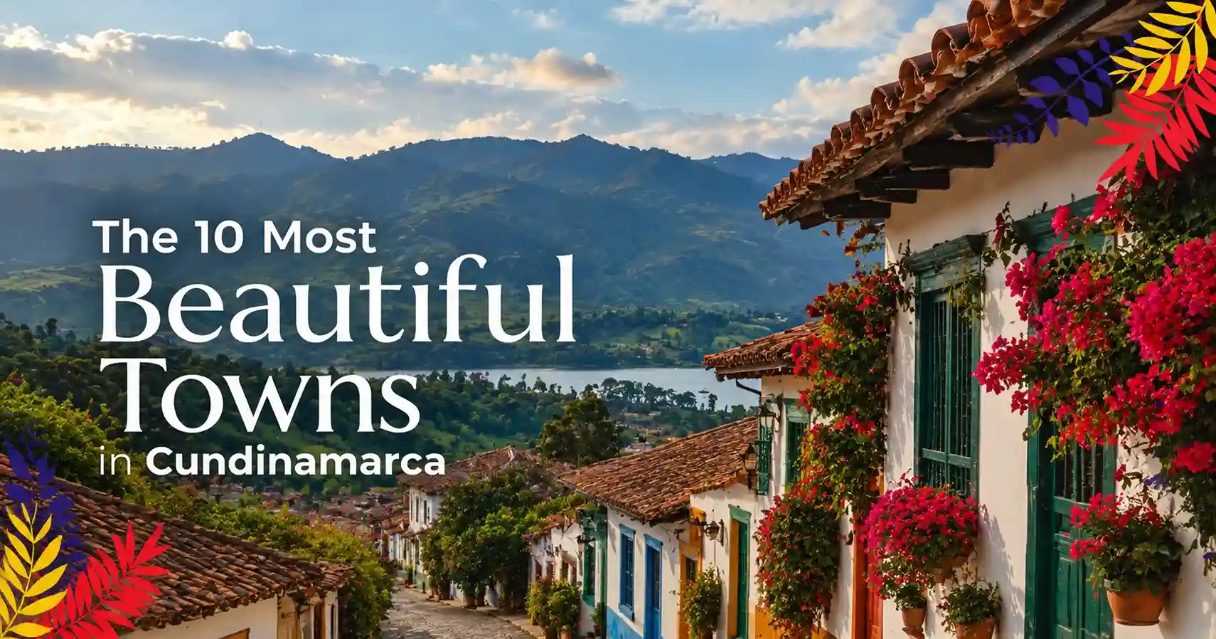 The 10 Most Beautiful Towns in Cundinamarca