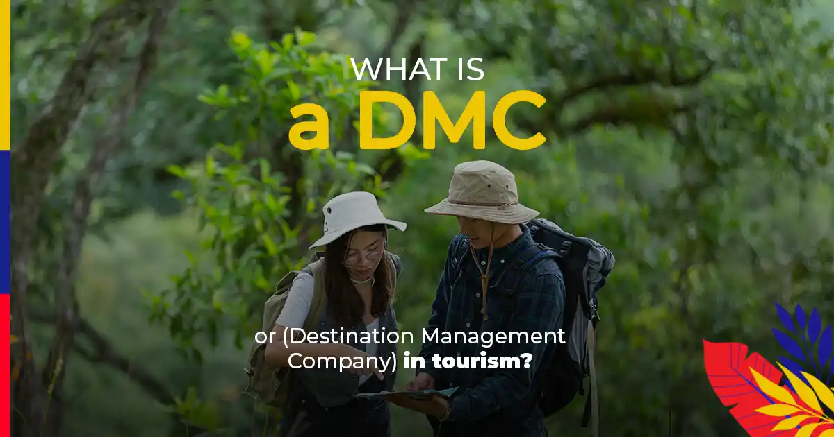 What Is a DMC (Destination Management Company) in Tourism?